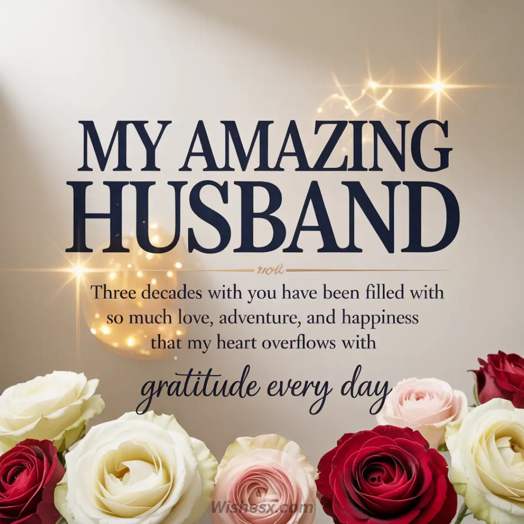 Text reads, "My Amazing Husband." Below, a heartfelt message about love and gratitude over three decades. Background features twinkling lights. In the foreground, a mix of red, white, and pink roses.