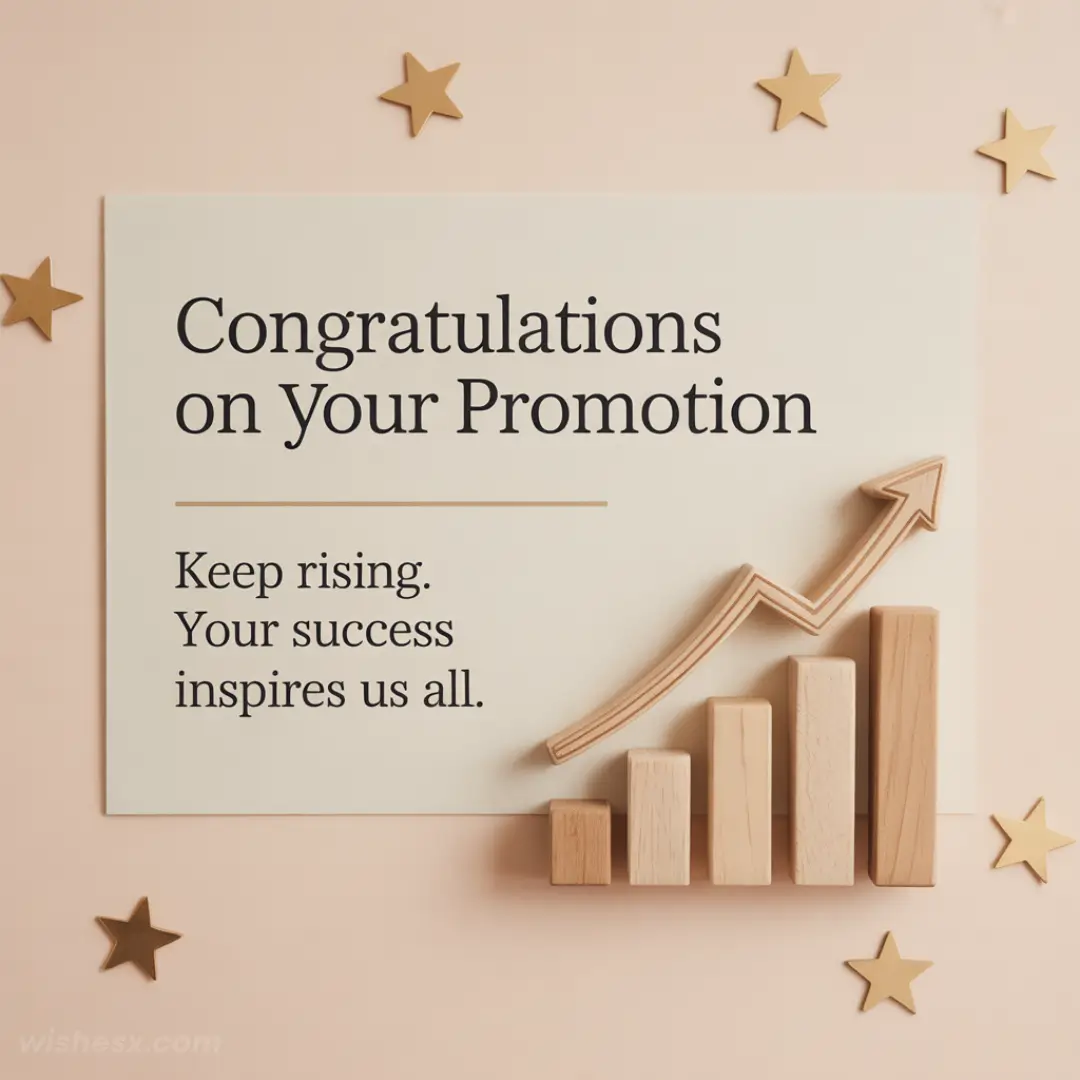 Congratulations card with a wooden bar chart and arrow symbolizing growth. Text: "Congratulations on Your Promotion. Keep rising." Star accents.