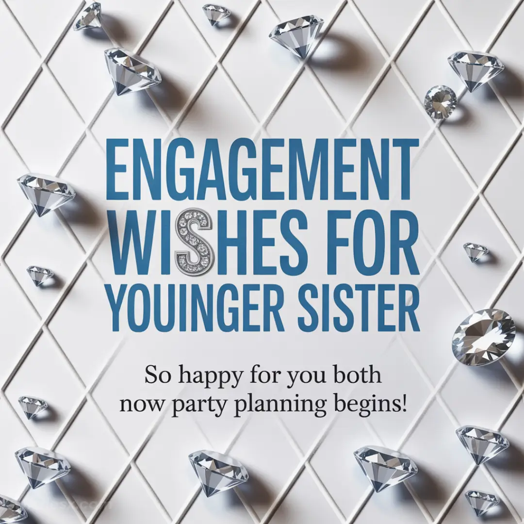 Engagement card with blue text on a diamond-patterned background. The words read: "Engagement Wishes for Younger Sister." Decorative diamonds adorn the scene.