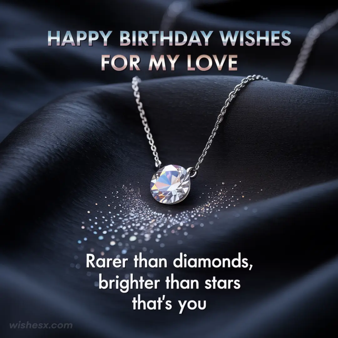 A sparkling diamond necklace rests on dark fabric, with the text "Happy Birthday Wishes for My Love" above it, conveying elegance and romance.