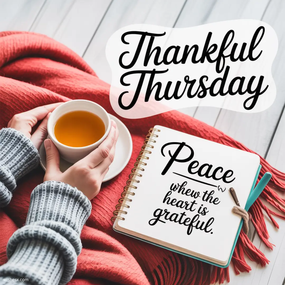 Thankful Thursday graphic featuring the phrase "Peace is the heart of gratefulness" in elegant typography.