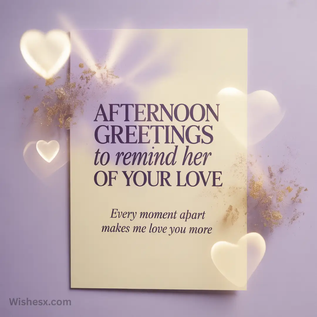 Romantic card on a soft purple background with text "Afternoon greetings to remind her of your love." Surrounded by glowing hearts and golden sparkles.