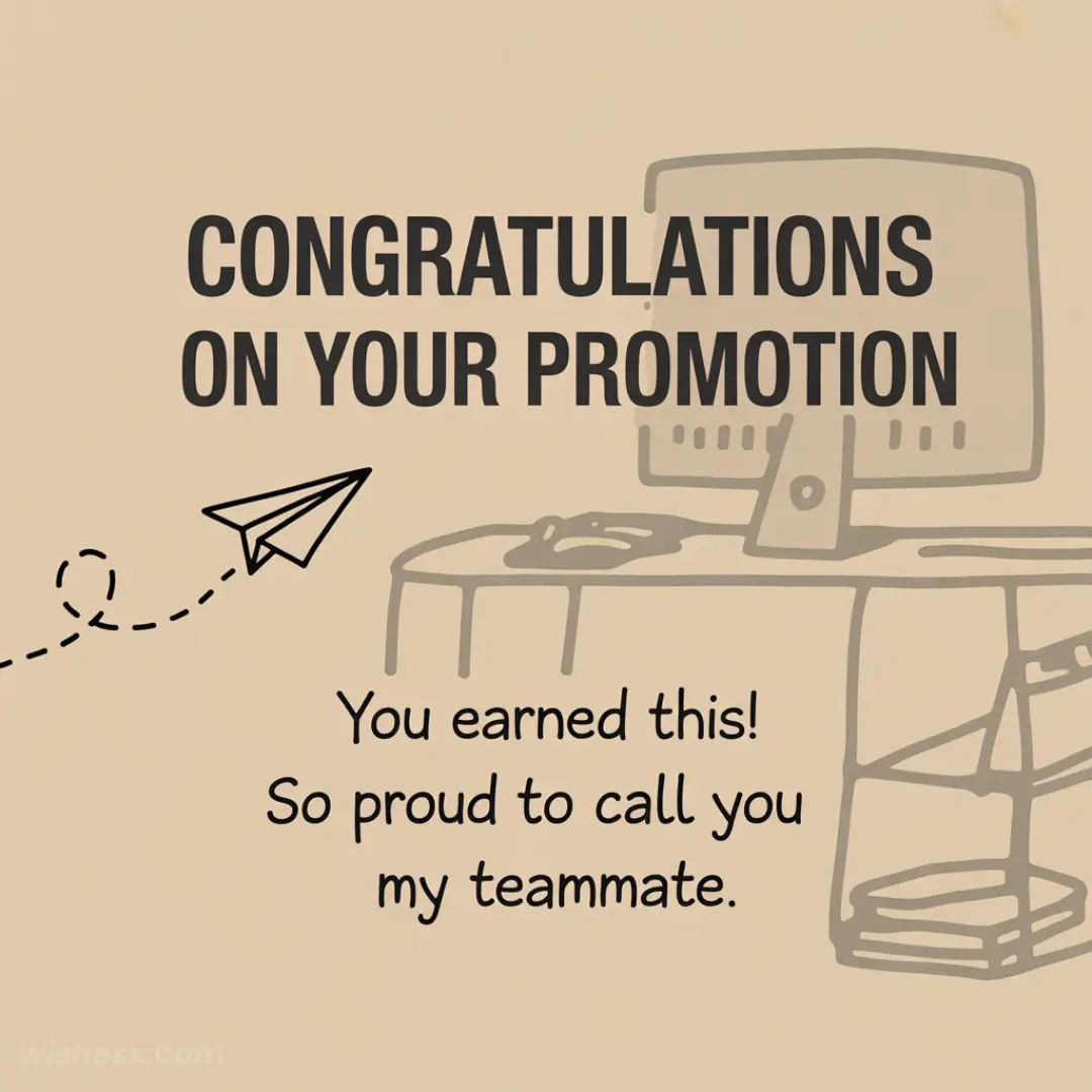 Congratulations card with an office desk and computer illustration. Text reads, "Congratulations on your promotion. You earned this! So proud to call you my teammate."