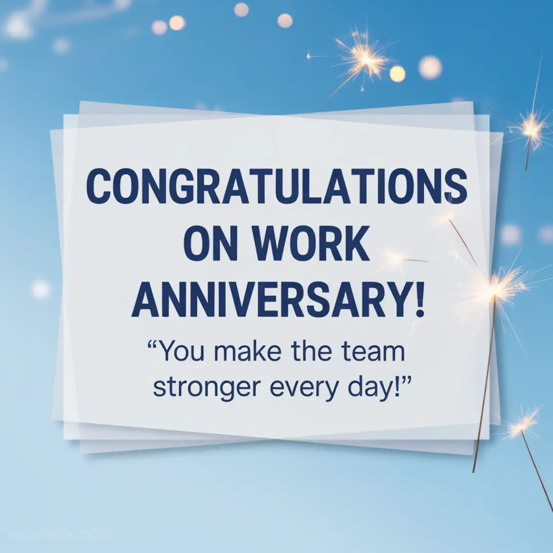 Congratulations card on a blue background with sparklers. Text reads, "Congratulations on Work Anniversary! You make the team stronger every day!"