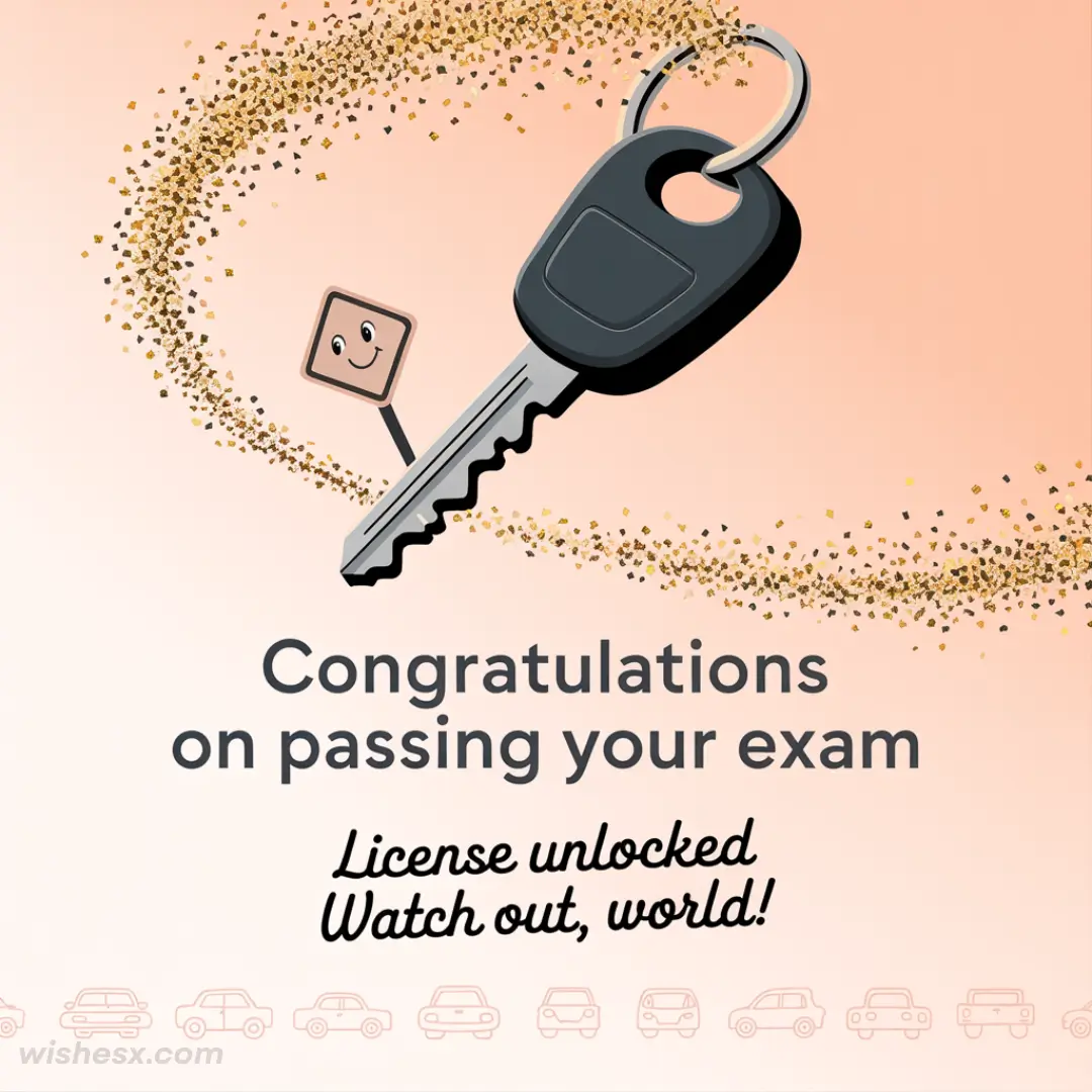 A key with a happy face symbol and confetti adorns a peach background. Text reads, "Congratulations on passing your exam. License unlocked. Watch out, world!"
