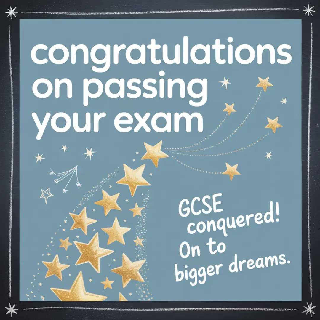Congratulations card with a blue background, featuring gold stars and festive trails. Text reads: "Congratulations on passing your exam. GCSE conquered! On to bigger dreams."