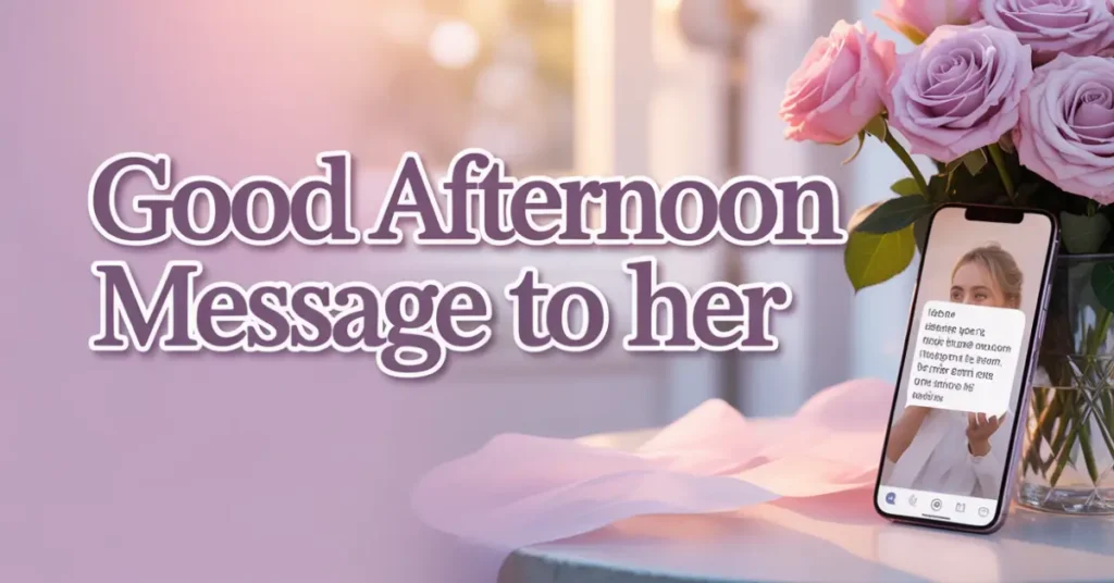 Good Afternoon Message to Her