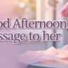 Good Afternoon Message to Her