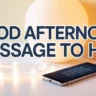 Good Afternoon Message to Him