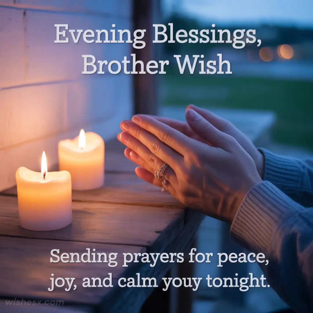 Hands in prayer holding a rosary next to two lit candles on a wooden table. Text reads, "Evening Blessings, Brother Wish. Sending prayers for peace, joy, and calm tonight."