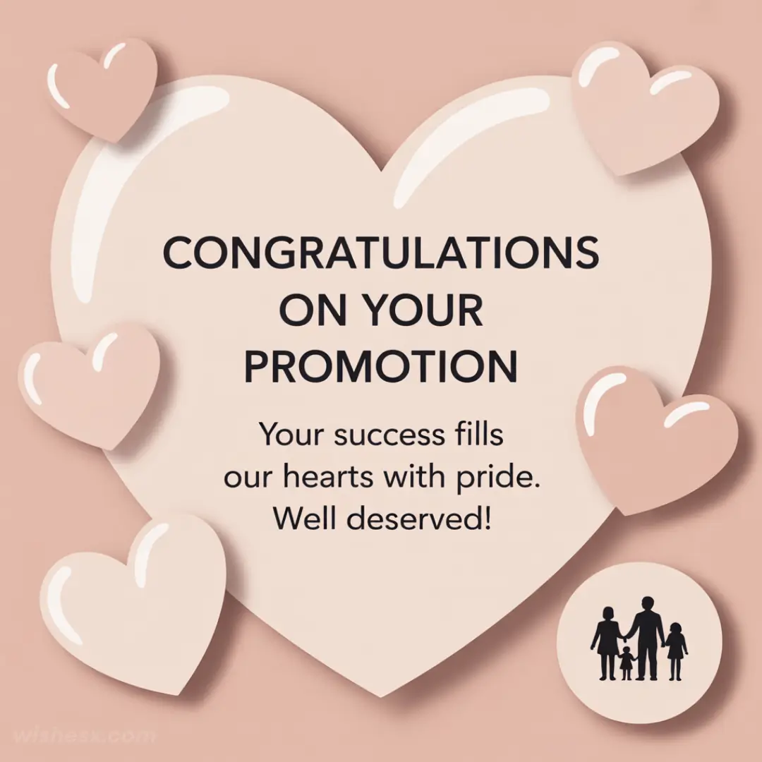 Heart-shaped design with the text "Congratulations on your promotion." Surrounding hearts add charm. A family silhouette in the corner conveys warmth.
