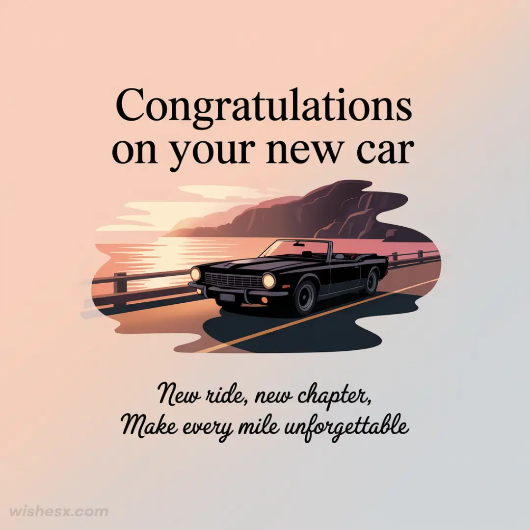 A black convertible drives along a coastal road at sunset. Text reads "Congratulations on your new car. New ride, new chapter, make every mile unforgettable."