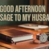 Good Afternoon Message to My Husband