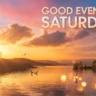 Good Evening Saturday